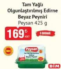 PEYSAN TAM YAĞLI OLGUNLAŞTIRILMIŞ EDİRNE BEYAZ PEYNİRİ 425 G fiyat ve kampanya bilgisi